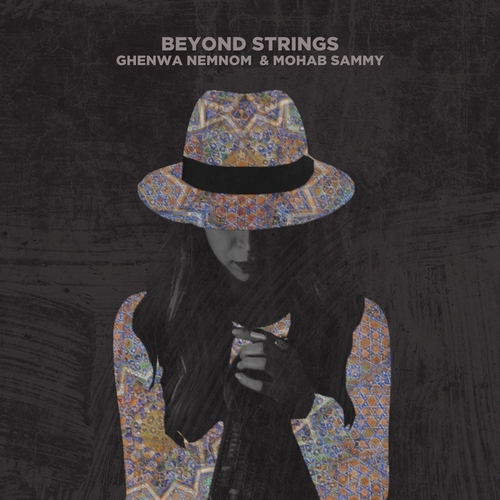 Ghenwa Nemnom, Mohab Sammy - Beyond Strings [AO109]